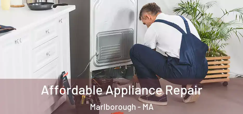 Affordable Appliance Repair Marlborough - MA