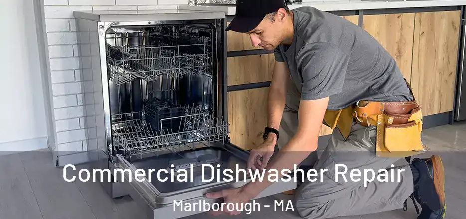 Commercial Dishwasher Repair Marlborough - MA