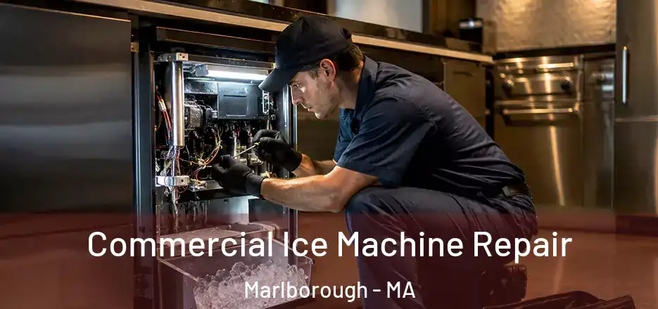Commercial Ice Machine Repair Marlborough - MA