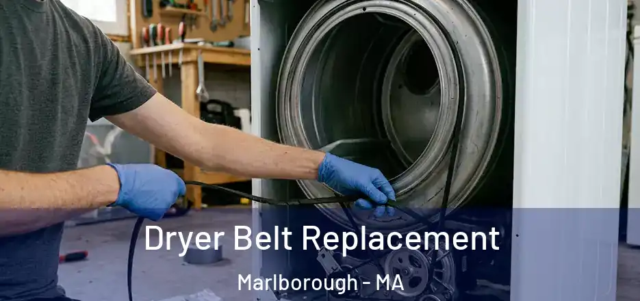 Dryer Belt Replacement Marlborough - MA