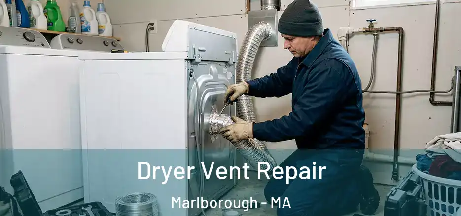 Dryer Vent Repair Marlborough - MA