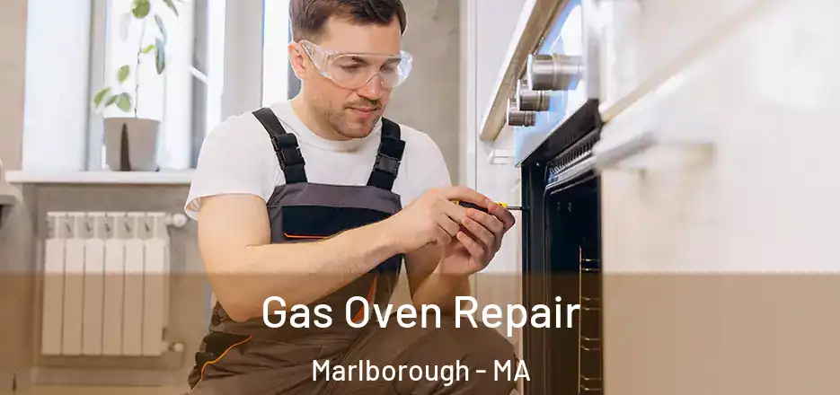 Gas Oven Repair Marlborough - MA