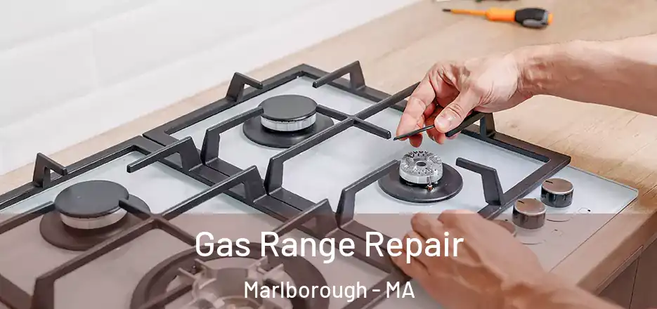Gas Range Repair Marlborough - MA