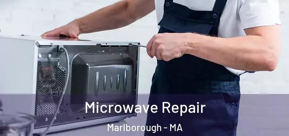 Microwave Repair Marlborough - MA