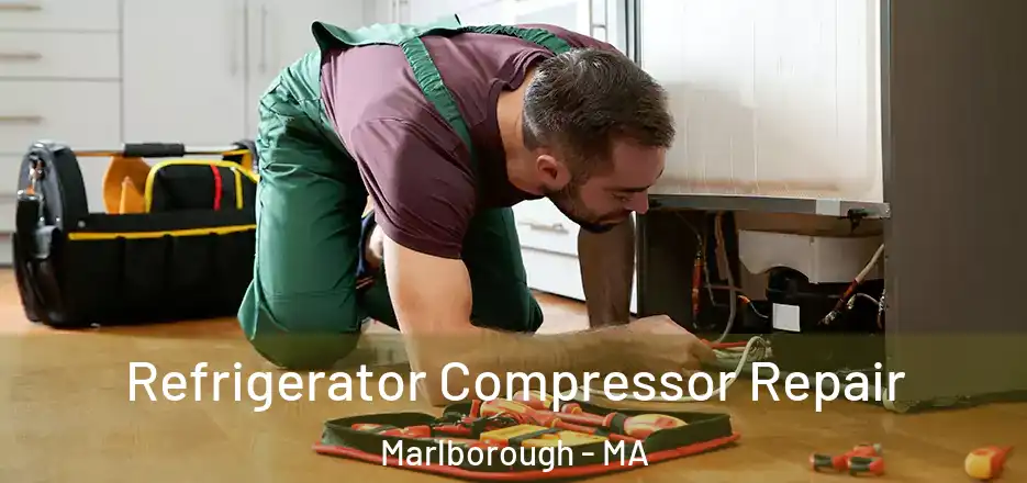 Refrigerator Compressor Repair Marlborough - MA