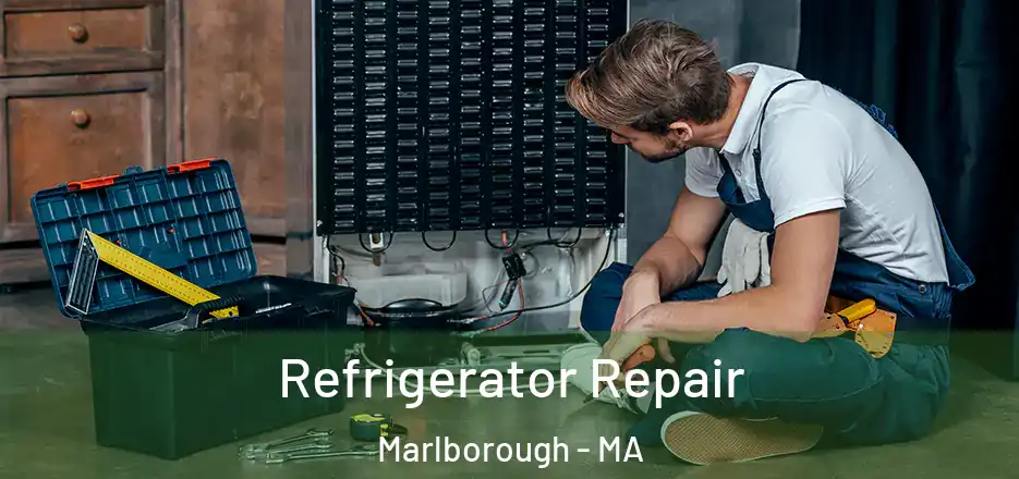 Refrigerator Repair Marlborough - MA