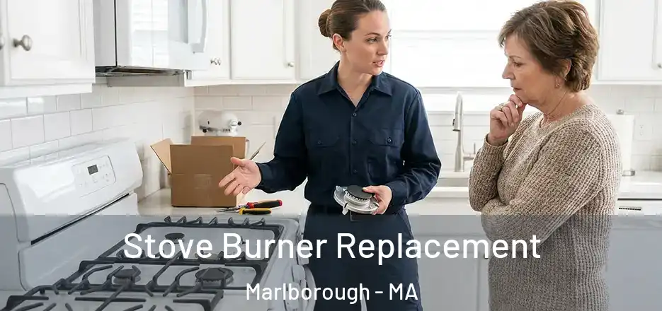 Stove Burner Replacement Marlborough - MA