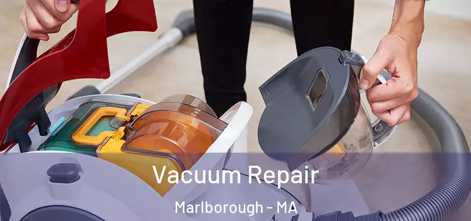 Vacuum Repair Marlborough - MA